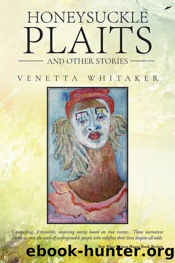 Honeysuckle Plaits by Venetta Whitaker