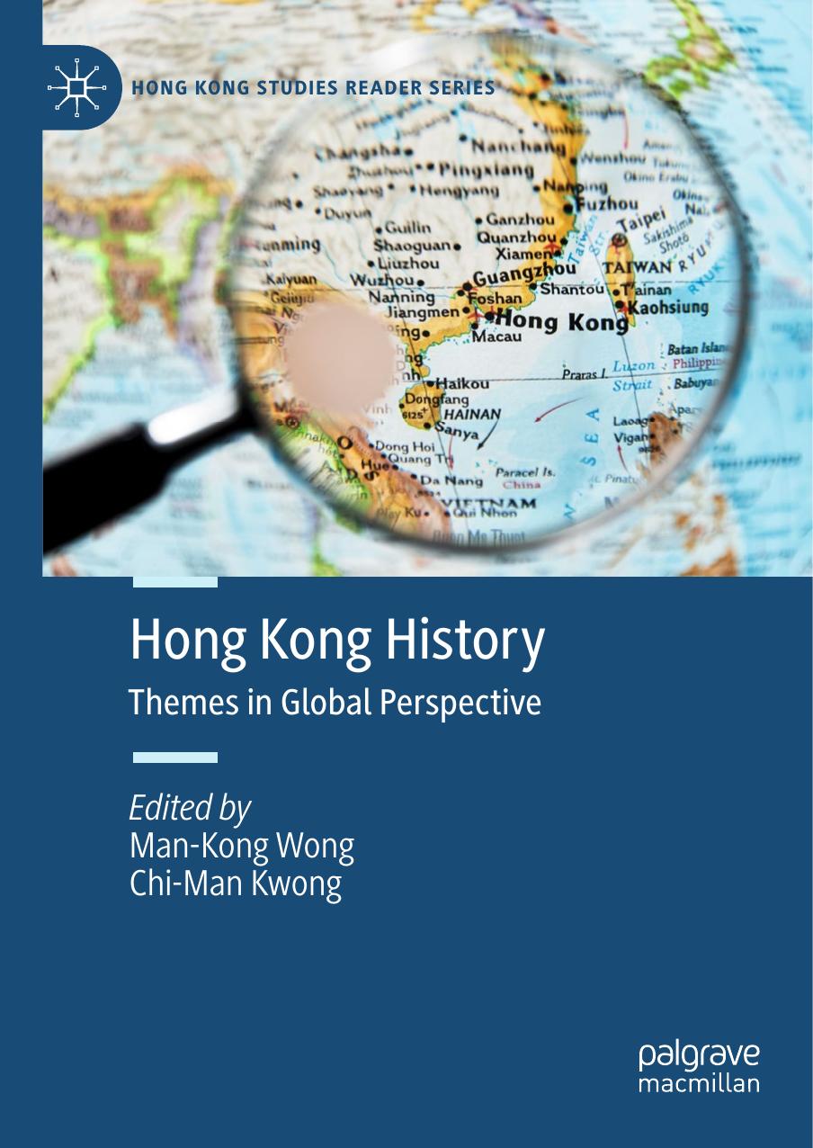 Hong Kong History: Themes in Global Perspective by Man-Kong Wong Chi-Man Kwong
