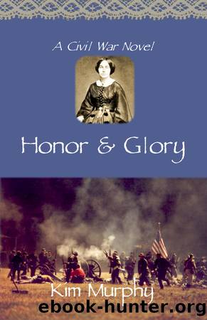 Honor & Glory by Kim Murphy