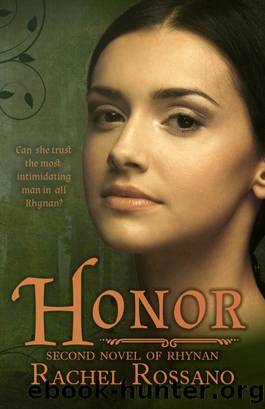 Honor (Second Novel of Rhynan) by Rachel Rossano