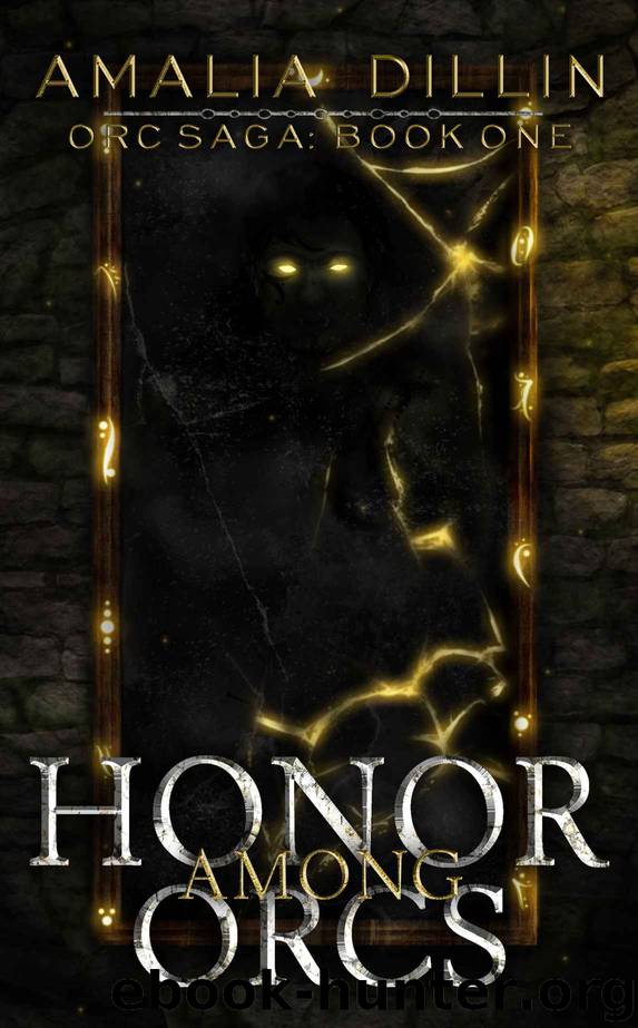 Honor Among Orcs by Amalia Dillin