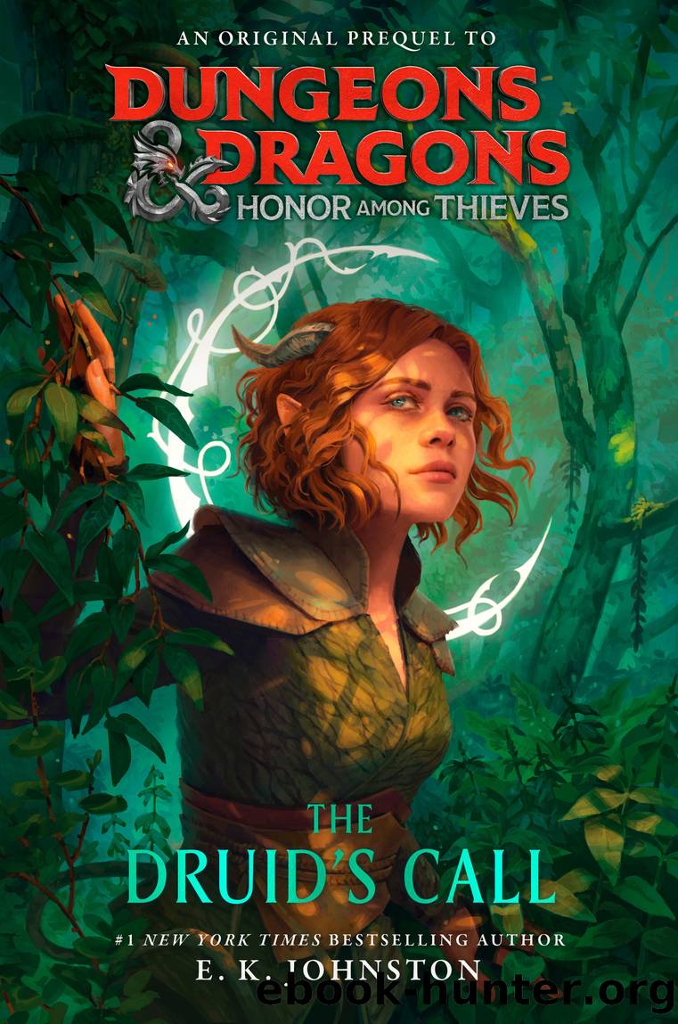 Honor Among Thieves: The Druid's Call by E.K. Johnston