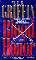 Honor Bound 02 - Blood And Honor by W. E. B. Griffin