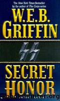 Honor Bound 03 - Secret Honor by W. E. B. Griffin