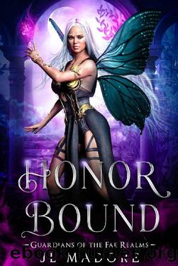 Honor Bound: A Paranormal Reverse Harem Romance (Guardians of the Fae Realms Book 11) by JL Madore