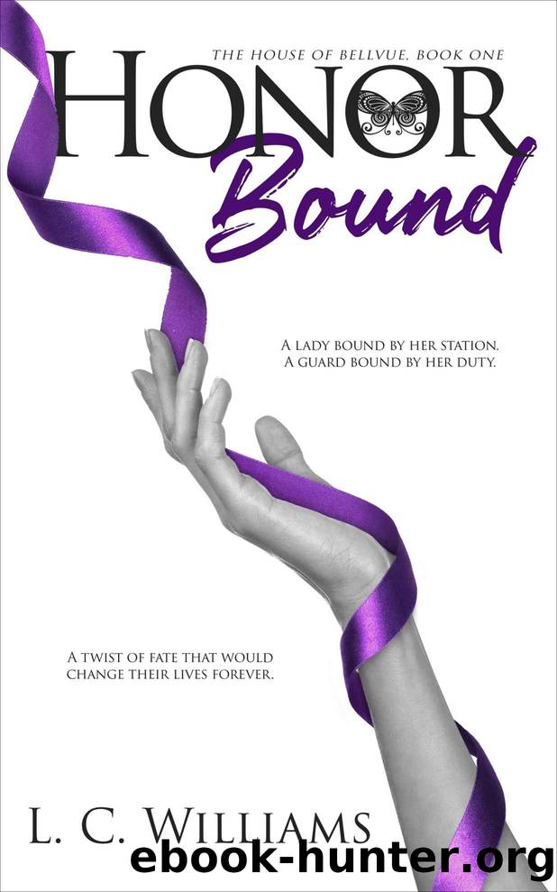 Honor Bound: The House of Bellvue, Book 1 by Williams L. C