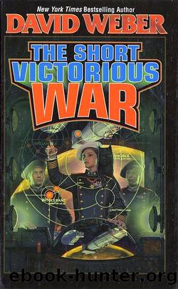 Honor Harrington #03 - The Short, Victorious War by David Weber