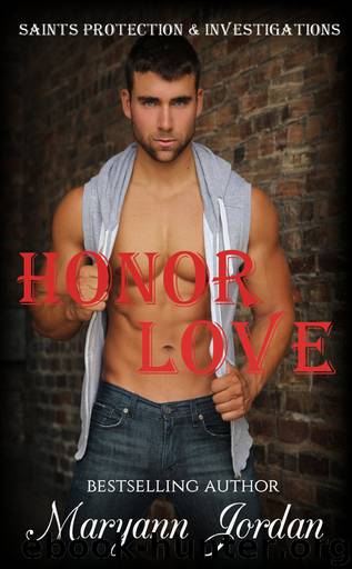 Honor Love: Saints Protection & Investigations by Maryann Jordan