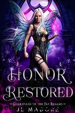 Honor Restored: A Paranormal Reverse Harem Romance (Guardians of the Fae Realms Book 9) by JL Madore