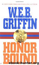 Honor bound by W. E. B. Griffin