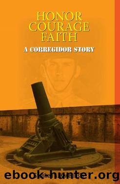 Honor, Courage, Faith by Stephen A. Kwiecinski