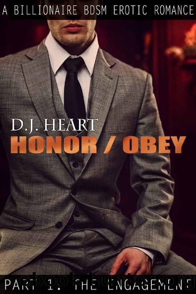 HonorObey: Part 1: The Engagement by D.J. Heart