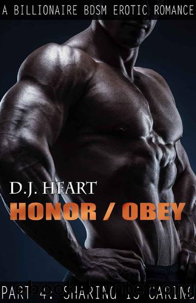 HonorObey: Part 4: Sharing is Caring by D.J. Heart