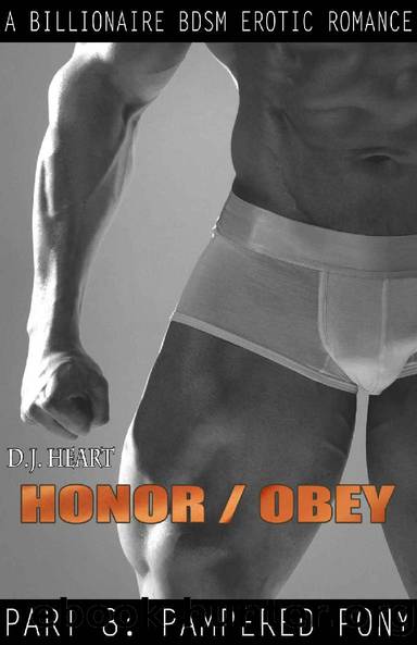 HonorObey: Part 8: Pampered Pony by D.J. Heart