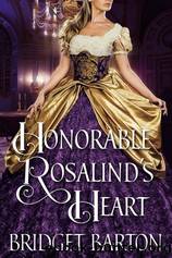Honorable Rosalind's Heart by Bridget Barton