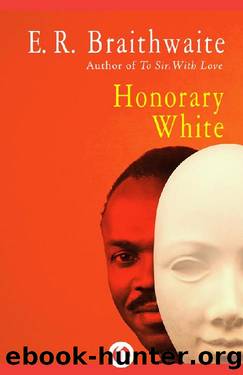 Honorary White by E R Braithwaite