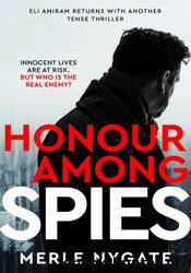 Honour Among Spies by Merle Nygate