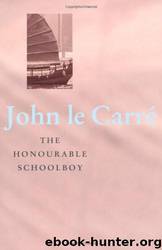 Honourable Schoolboy by John Le Carre