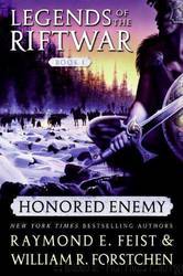 Honoured Enemy by Raymond E. Feist; William Forstchen