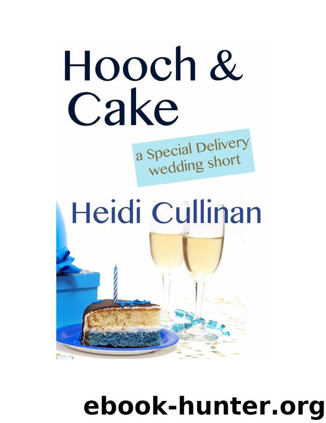 Hooch and Cake by Heidi Cullinan