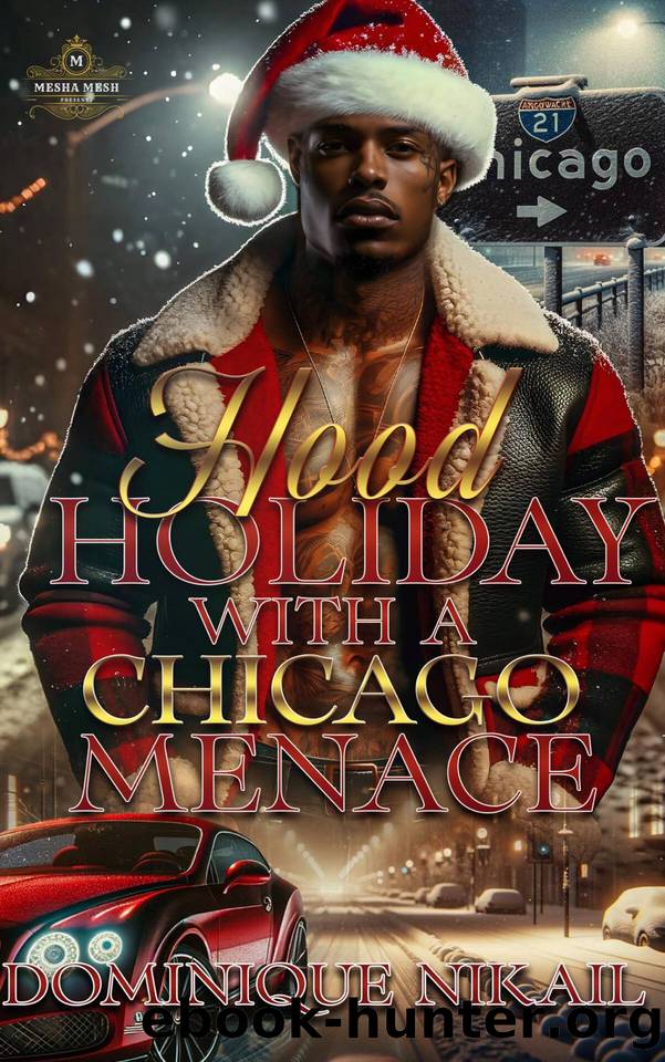 Hood Holiday With A Chicago Menace: Bound By Blood by Nikail Dominique