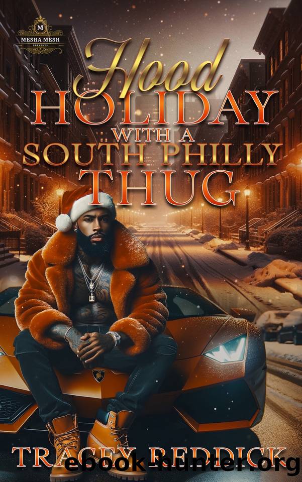 Hood Holiday With A South Philly Thug by Reddick Tracey
