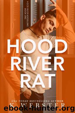 Hood River Rat (Hood River Hoodlums Book 1) by K Webster