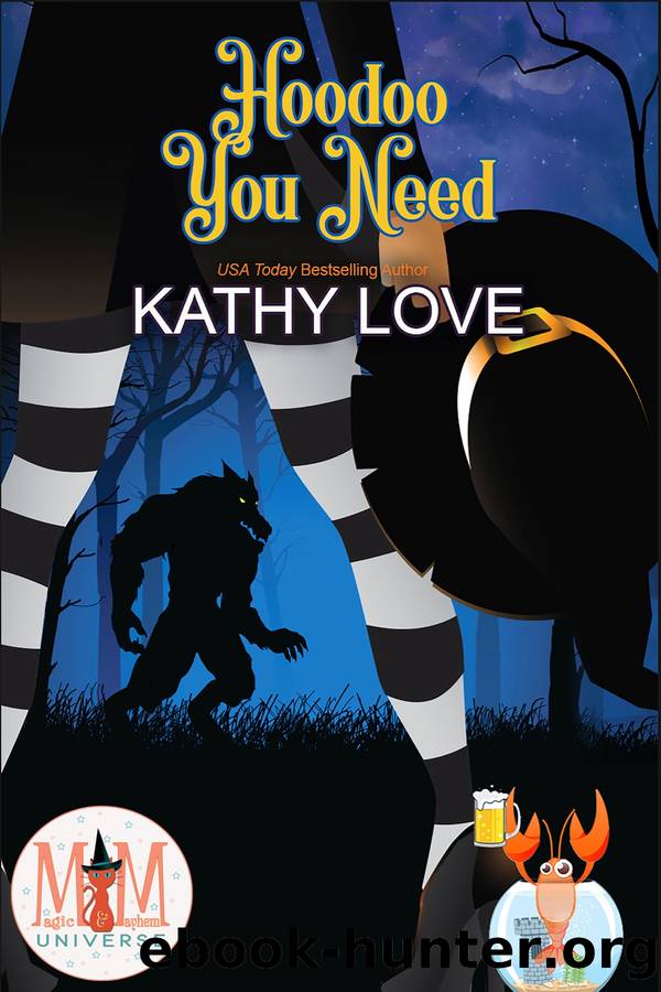 Hoodoo You Need by Kathy Love
