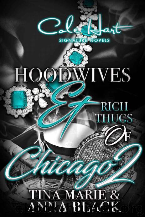 Hoodwives & Rich Thugs of Chicago 2 by Tina Marie & Anna Black