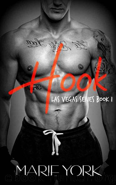 Hook (Fighter Romance) (Las Vegas Series #1) by Marie York