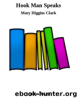 Hook Man Speaks by Mary Higgins Clark