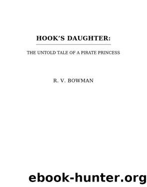 Hook's Daughter by R.V. Bowman