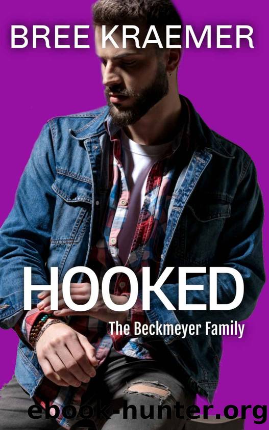 Hooked (The Beckmeyer Family, #1) by Kraemer Bree