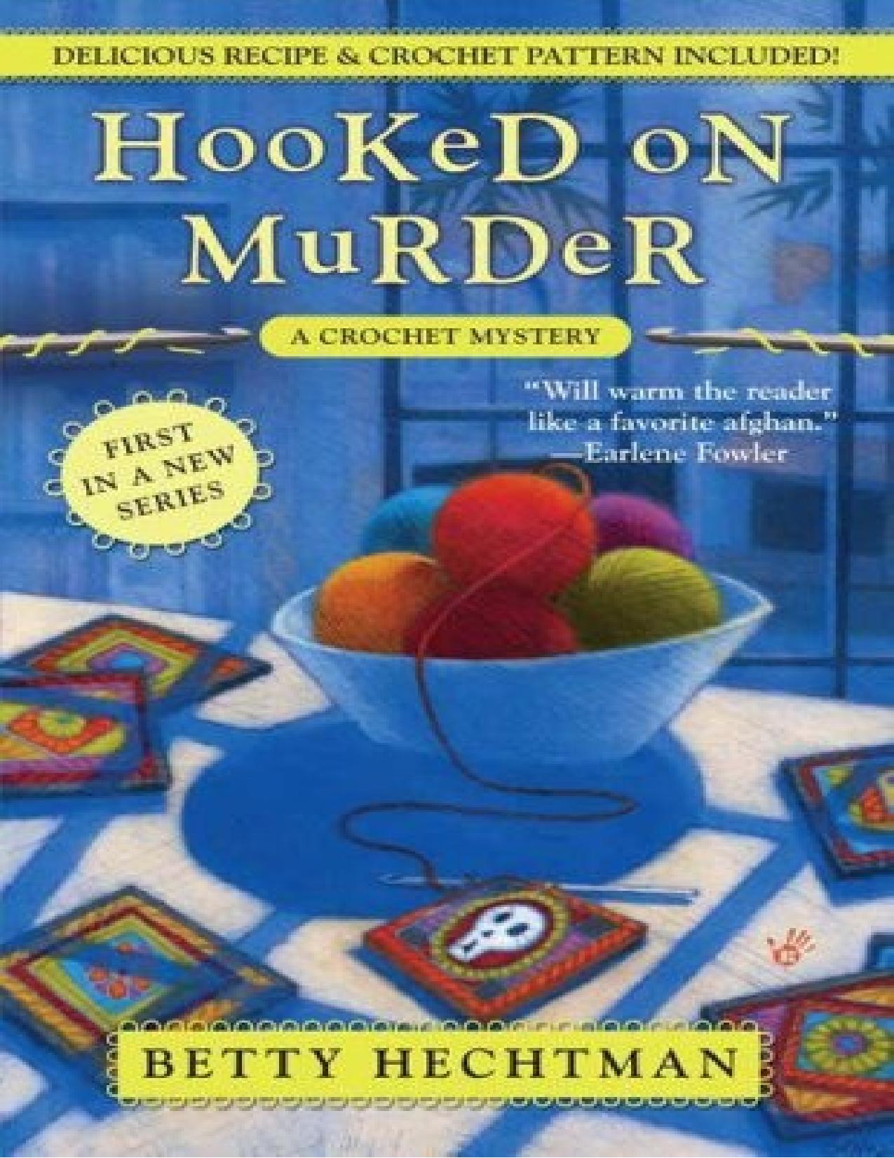 Hooked on Murder: A Crochet Mystery by Betty Hechtman