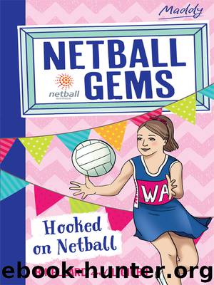 Hooked on Netball by Lisa Gibbs