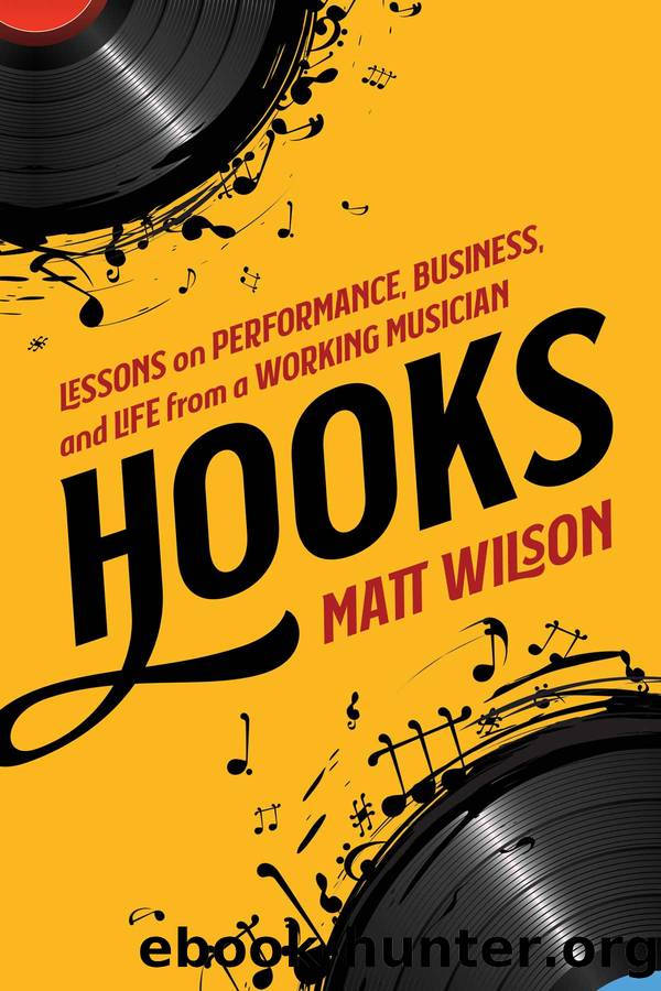 Hooks: Lessons on Performance, Business, and Life From a Working Musician by Matt Wilson