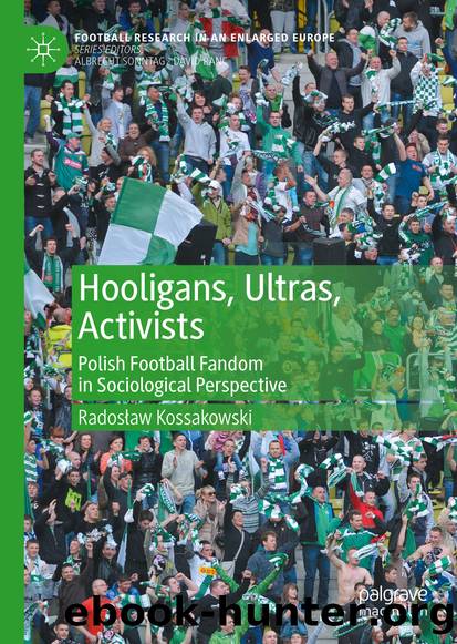 Hooligans, Ultras, Activists by Radosław Kossakowski