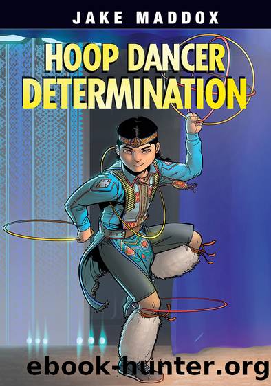 Hoop Dancer Determination by Jake Maddox