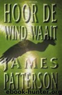 Hoor de wind waait by James Patterson