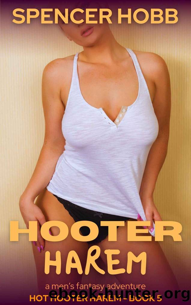 Hooter Harem Book 5: a men's fantasy adventure (Hot Hooter Harem) by Hobb Spencer