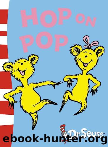 Hop on Pop by Seuss Dr