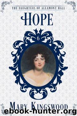 Hope (The Daughters of Allamont Hall Book 6) by Mary Kingswood