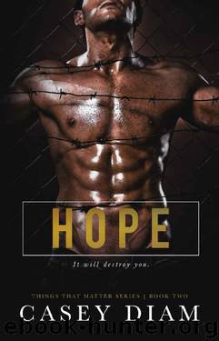 Hope (Things That Matter Book 2) by Casey Diam