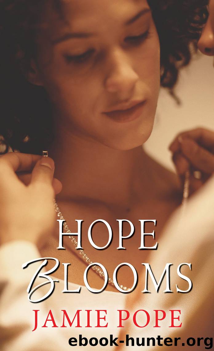 Hope Blooms by Jamie Pope