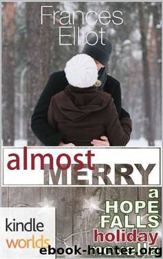 Hope Falls: Almost Merry (Kindle Worlds Novella) by Frances Elliot
