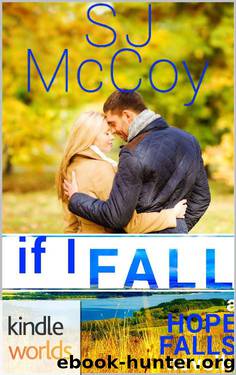 Hope Falls: If I Fall (Kindle Worlds Novella) by SJ McCoy