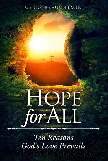 Hope For All: Ten Reasons God's Love Prevails by Beauchemin Gerry
