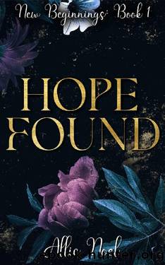 Hope Found: New Beginnings Book One by Allie Noel