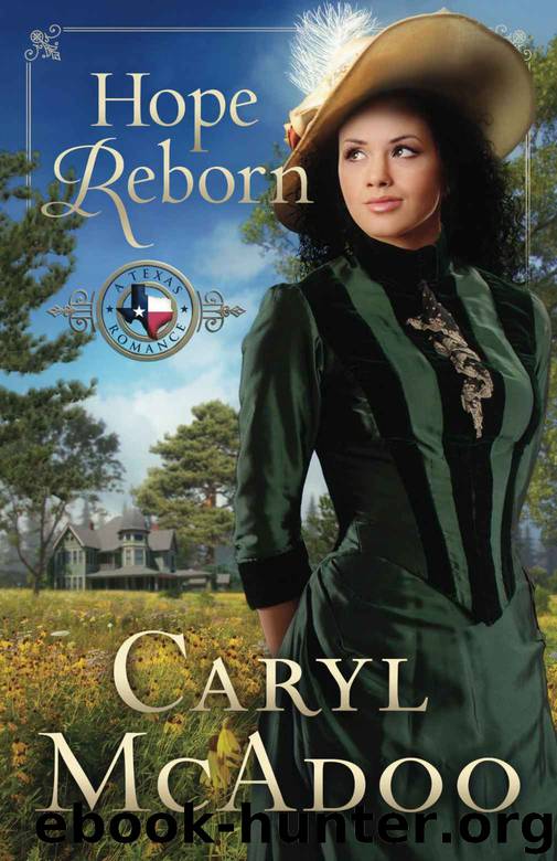 Hope Reborn (Texas Romance Series Book 3) by Caryl McAdoo