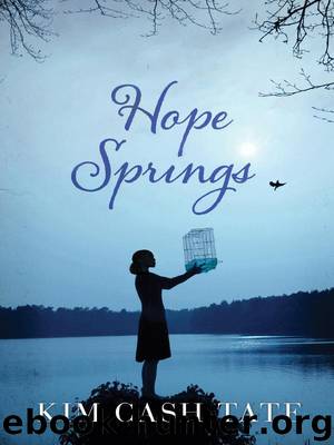 Hope Springs by Kim Cash Tate